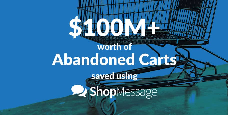 A photo explaining how Messenger flows can drive value. A black shopping cart is parked in front of a blue wall. White text centered in front of the image reads "100 million dollars worth of Abandoned Carts saved using ShopMessage."